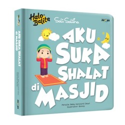 Halo Balita Sali Saliha: Aku Suka Sholat di masjid (Boardbook) Halo Balita Sali Saliha: Aku Suka Sholat di masjid (Boardbook)