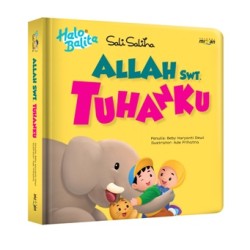 Halo Balita Sali Saliha: Allah SWT. Tuhanku (Boardbook) Halo Balita Sali Saliha: Allah SWT. Tuhanku (Boardbook)