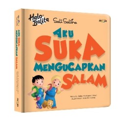 Halo Balita Sali Saliha: Aku Suka Mengucapkan Salam (Boardbook) Halo Balita Sali Saliha: Aku Suka Mengucapkan Salam (Boardbook)