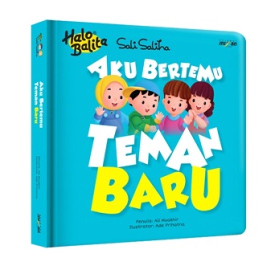 Halo Balita Sali Saliha: Aku Bertemu Teman Baru (Boardbook)