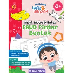 Aktivitas Hafiz Hafizah Mahir Motorik Halus: PAUD Pintar Bentuk Aktivitas Hafiz Hafizah Mahir Motorik Halus: PAUD Pintar Bentuk