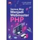 Semua Bisa Menjadi Webmaster PHP