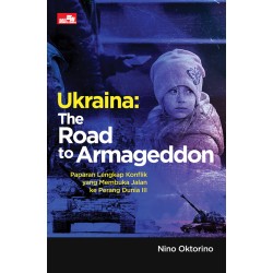 Ukraina: The Road to Armageddon - Paparan Lengkap Konflik yang Membuka Jalan ke Perang Dunia III Ukraina: The Road to Armageddon - Paparan Lengkap Konflik yang Membuka Jalan ke Perang Dunia III