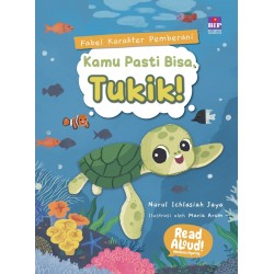 Buku Fabel Karakter Pemberani: Kamu Pasti Bisa, Tukik! Buku Fabel Karakter Pemberani: Kamu Pasti Bisa, Tukik!