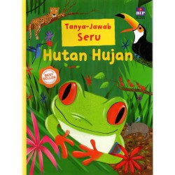 Buku Tanya Jawab Seru tentang Hutan Hujan Buku Tanya Jawab Seru tentang Hutan Hujan