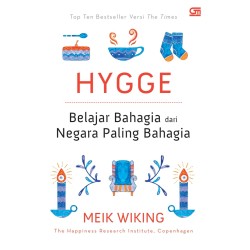 Hygge: Belajar Bahagia dari Negara Paling Bahagia Hygge: Belajar Bahagia dari Negara Paling Bahagia
