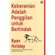 Keberanian Adalah Panggilan untuk Bertindak