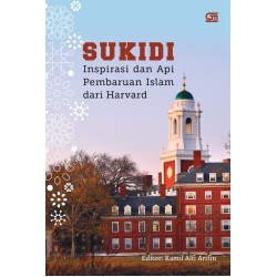 SUKIDI: Inspirasi dan Api Pembaruan Islam dari Harvard SUKIDI: Inspirasi dan Api Pembaruan Islam dari Harvard