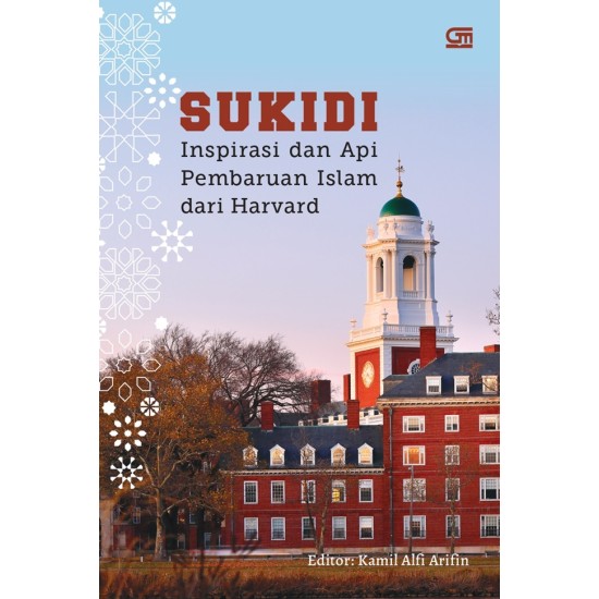 SUKIDI: Inspirasi dan Api Pembaruan Islam dari Harvard