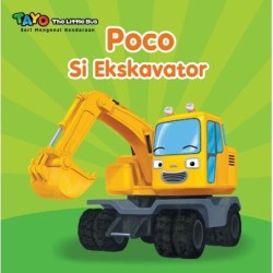 Tayo. Seri Mengenal Kendaraan: Poco Si Ekskavator (Boardbook) Tayo. Seri Mengenal Kendaraan: Poco Si Ekskavator (Boardbook)