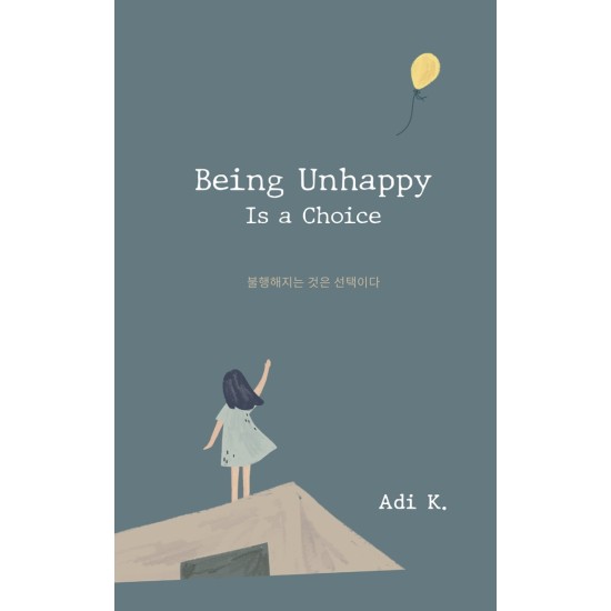 Being Unhappy is a Choice (HC)
