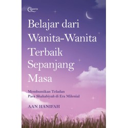Belajar dari Wanita-Wanita Terbaik Sepanjang Masa Belajar dari Wanita-Wanita Terbaik Sepanjang Masa