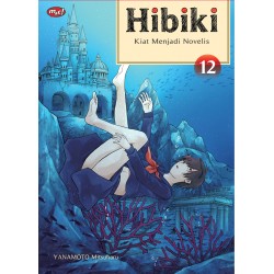 Hibiki : Kiat Menjadi Novelis 12 Hibiki : Kiat Menjadi Novelis 12