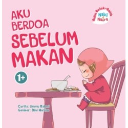 Nabil & Naura. Aku Berdoa Sebelum & Setelah Makan (Boardbook) Nabil & Naura. Aku Berdoa Sebelum & Setelah Makan (Boardbook)