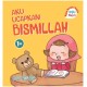 Nabil & Naura. Aku Ucapkan Bismillah & Alhamdulillah (Boardbook)