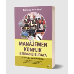 MANAJEMEN KONFLIK BERBASIS BUDAYA Dari Ngada untuk Indonesia MANAJEMEN KONFLIK BERBASIS BUDAYA Dari Ngada untuk Indonesia