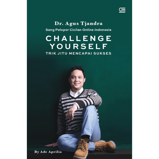 Dr. AGUS TJANDRA - CHALLENGE YOURSELF