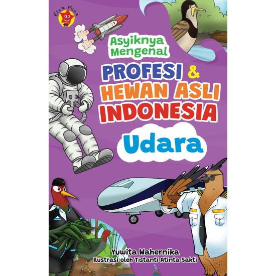 Asyiknya Mengenal Profesi dan Hewan Asli Indonesia: Udara