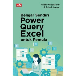 Belajar Sendiri Power Query untuk Pemula Belajar Sendiri Power Query untuk Pemula