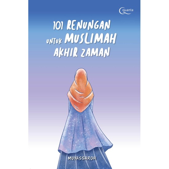 101 Renungan untuk Muslimah Akhir Zaman