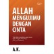 Allah Mengujimu dengan Cinta