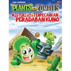 Plants VS Zombies - Misteri yang Belum Terpecahkan : Peradaban Kuno Plants VS Zombies - Misteri yang Belum Terpecahkan : Peradaban Kuno