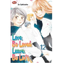 Love, Be Loved, Leave, Be Left 12 - tamat Love, Be Loved, Leave, Be Left 12 - tamat