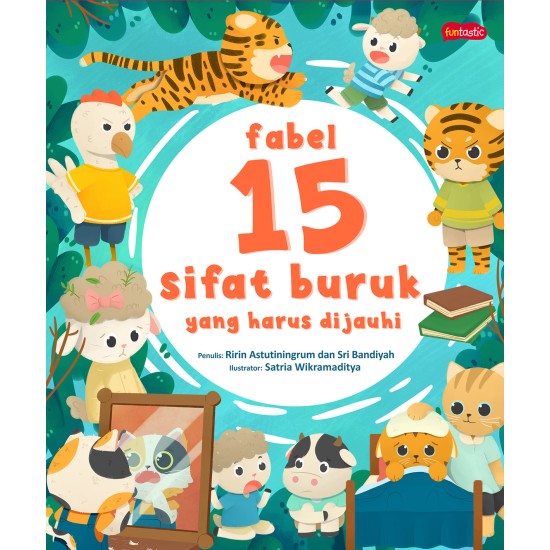 Fabel 15 Sifat Buruk yang Harus Dijauhi