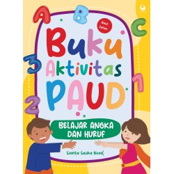 Buku Aktivitas PAUD Belajar Angka dan Huruf Ed Revisi Buku Aktivitas PAUD Belajar Angka dan Huruf Ed Revisi