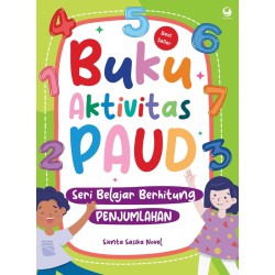 Buku Aktivitas PAUD Seri Belajar Berhitung Penjumlahan Ed Revisi Buku Aktivitas PAUD Seri Belajar Berhitung Penjumlahan Ed Revisi