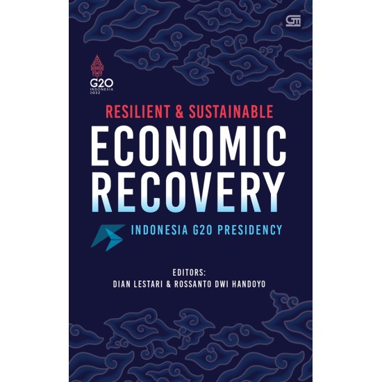 RESILIENT AND SUSTAINABLE ECONOMIC RECOVERY; Indonesia G20 Presidency