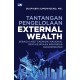 Tantangan Pengelolaan EXTERNAL WEALTH sebagai Aset Ekonomi Nasional demi Kejayaan Indonesia Incorporated