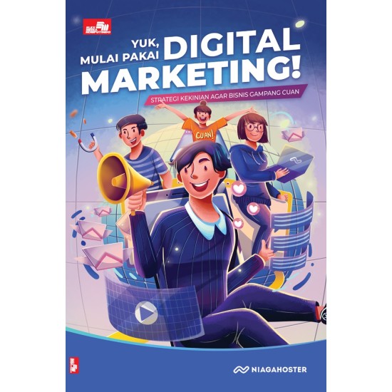 Yuk, Mulai Pakai Digital Marketing!