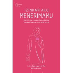Izinkan Aku Menerimamu, Maafkan Aku Menolakmu Izinkan Aku Menerimamu, Maafkan Aku Menolakmu