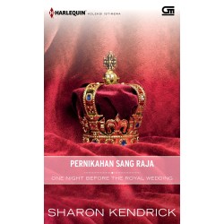Harlequin Koleksi Istimewa: Pernikahan Sang Raja (One Night Before the Royal Wedding) Harlequin Koleksi Istimewa: Pernikahan Sang Raja (One Night Before the Royal Wedding)