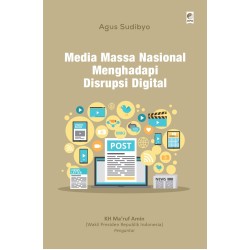 Media Massa Nasional Menghadapi Disrupsi Digital Media Massa Nasional Menghadapi Disrupsi Digital