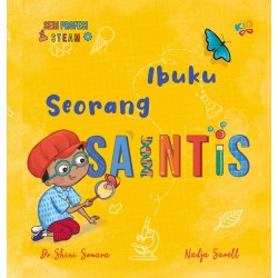 Seri Profesi STEAM: Ibuku Seorang Saintis Seri Profesi STEAM: Ibuku Seorang Saintis