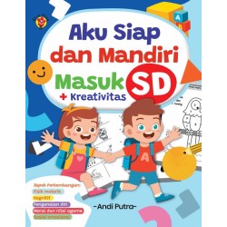 Aku Siap dan Mandiri Masuk SD+Kreativitas Aku Siap dan Mandiri Masuk SD+Kreativitas