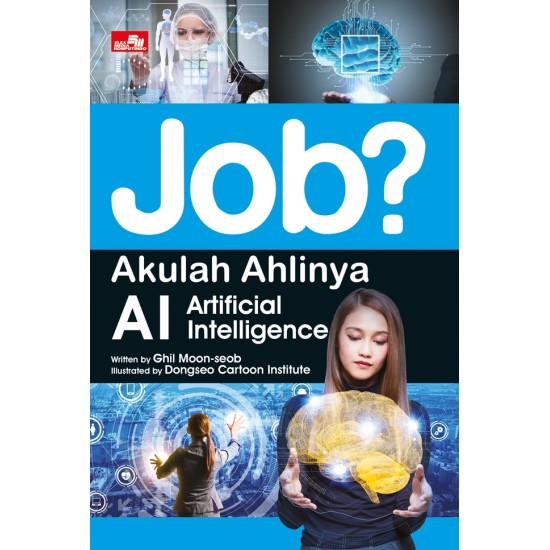 Job? Akulah Ahlinya AI - Artificial Intelligence