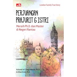 London Family True Story: Perjuangan Prajurit dan Istri Meraih Ph.D. dan Master di Negeri Rantau London Family True Story: Perjuangan Prajurit dan Istri Meraih Ph.D. dan Master di Negeri Rantau