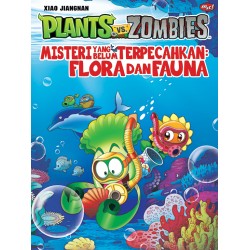 Plants VS Zombies - Misteri yang Belum Terpecahkan : Flora dan Fauna Plants VS Zombies - Misteri yang Belum Terpecahkan : Flora dan Fauna