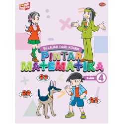 Belajar dari Komik - Pintar Matematika Buku 4 Belajar dari Komik - Pintar Matematika Buku 4