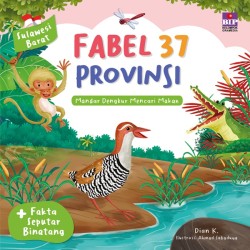 Fabel 37 Provinsi - Sulawesi Barat: Mandar Dengkur Mencari Makan Fabel 37 Provinsi - Sulawesi Barat: Mandar Dengkur Mencari Makan