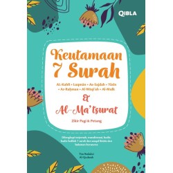 Buku Keutamaan 7 Surah & Al- Ma’tsurat Zikir Pagi & Petang Buku Keutamaan 7 Surah & Al- Ma’tsurat Zikir Pagi & Petang