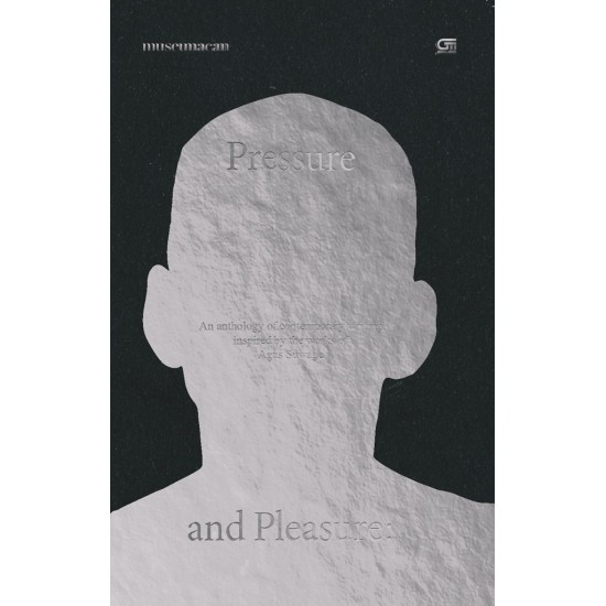 Pleasure and Pressure: An Anthology of New Indonesian Writing Inspired by Agus Suwage