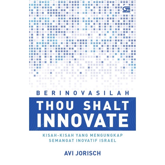BERINOVASILAH - Kisah-kisah yang mengungkap semangat inovatif Israel