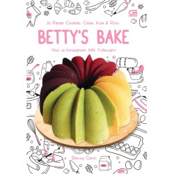 BETTY’S BAKE : 55 RESEP COOKIES, CAKE KUE DAN ROTI HITS DI INSTAGRAM BETTY’S BAKE : 55 RESEP COOKIES, CAKE KUE DAN ROTI HITS DI INSTAGRAM