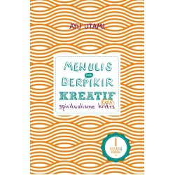 Menulis & Berpikir Kreatif Cara Spiritualisme Kritis 1 (softcover 2023) Menulis & Berpikir Kreatif Cara Spiritualisme Kritis 1 (softcover 2023)