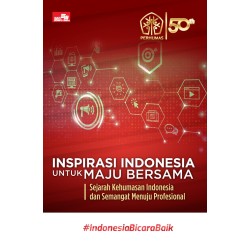 50 Tahun PERHUMAS: Inspirasi Indonesia untuk Maju Bersama 50 Tahun PERHUMAS: Inspirasi Indonesia untuk Maju Bersama