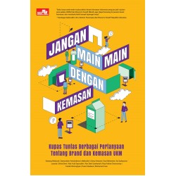 Jangan Main-Main dengan Kemasan Jangan Main-Main dengan Kemasan